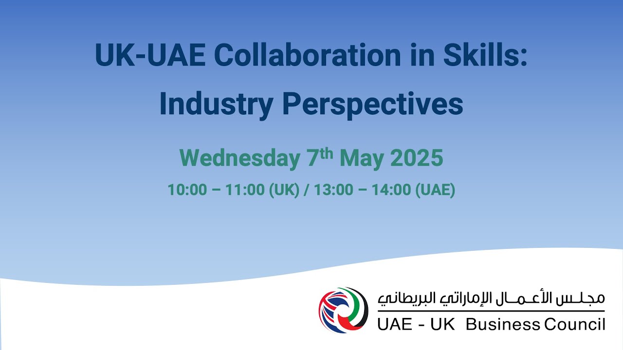 LIVE: UK-UAE Collaboration in Skills: Industry Perspectives