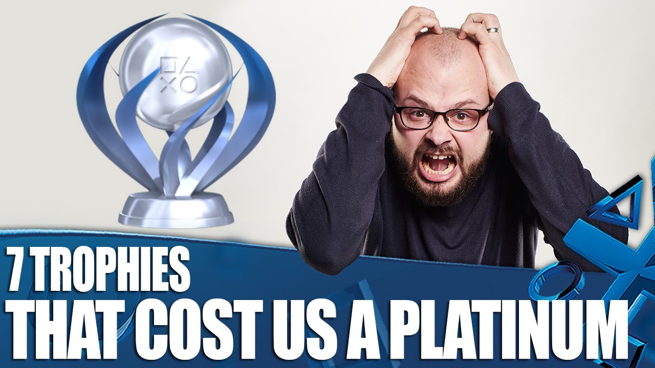7 Heartbreaker Trophies That Stopped Us Getting A Platinum