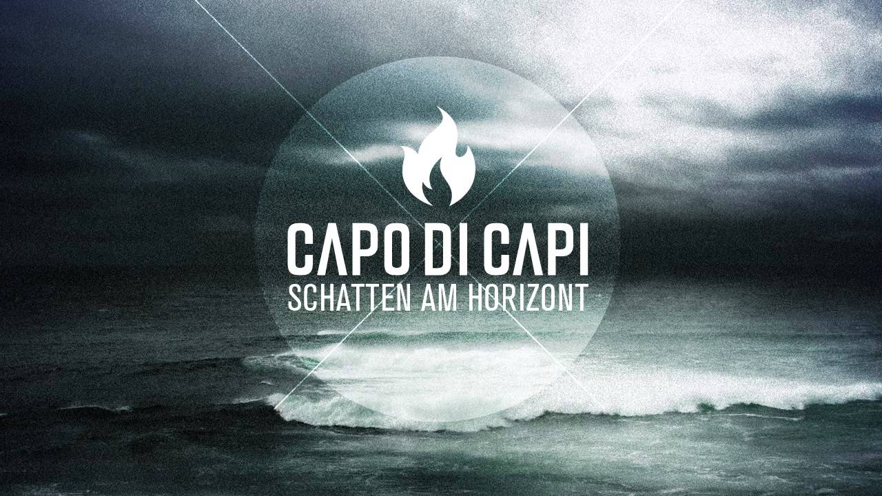 CAPO DI CAPI - Schatten am Horizont [official Song]