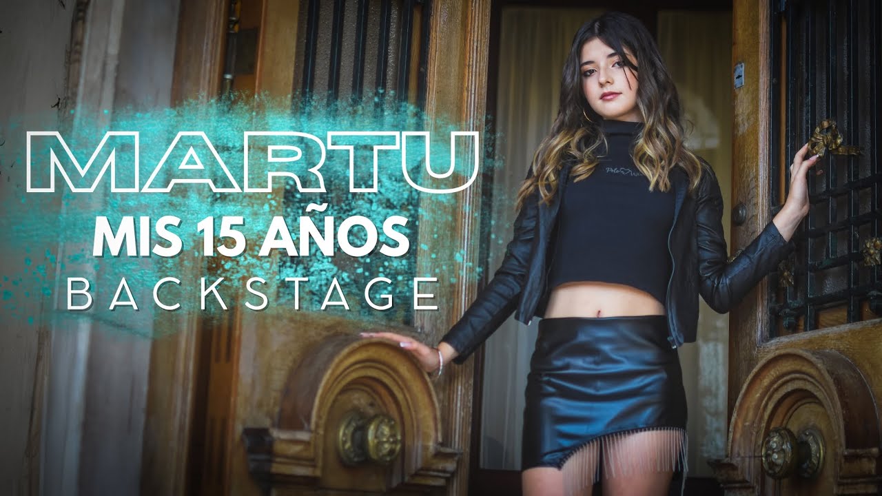 MARTU - Mis 15 Años / Vídeoclip Backstage 