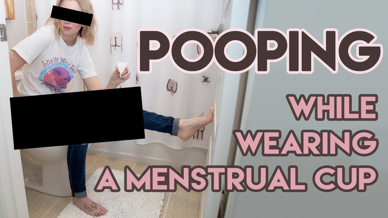 Pooping While Wearing a Menstrual Cup