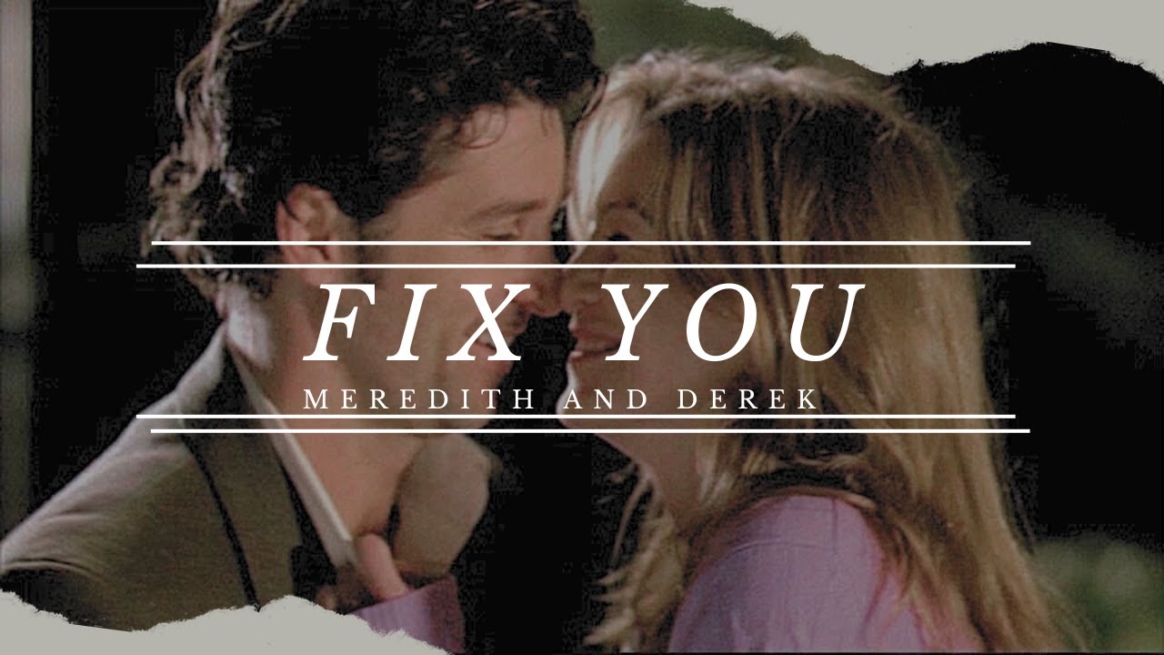 Meredith Grey || Fix You