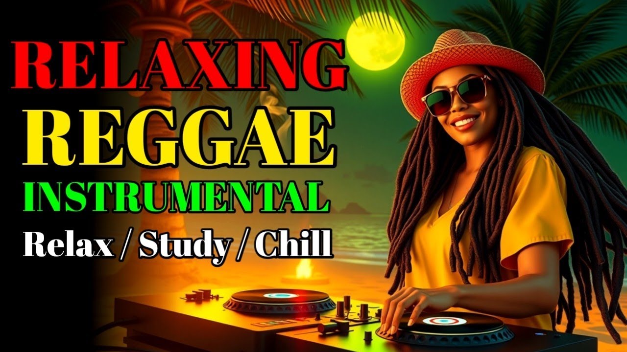 Smooth Reggae Instrumental Mix | Perfect Background for Study & Relax