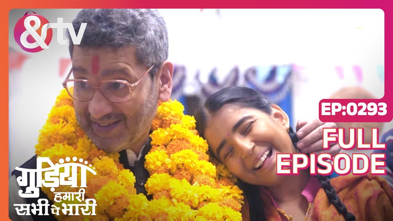 EP 293Gudiya humari sabhi pe bhari- Индийское телешоу хинди - и телевидение