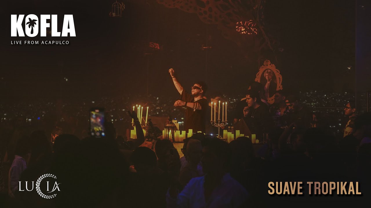 KOFLA @ Suave Tropikal, Lucia Acapulco