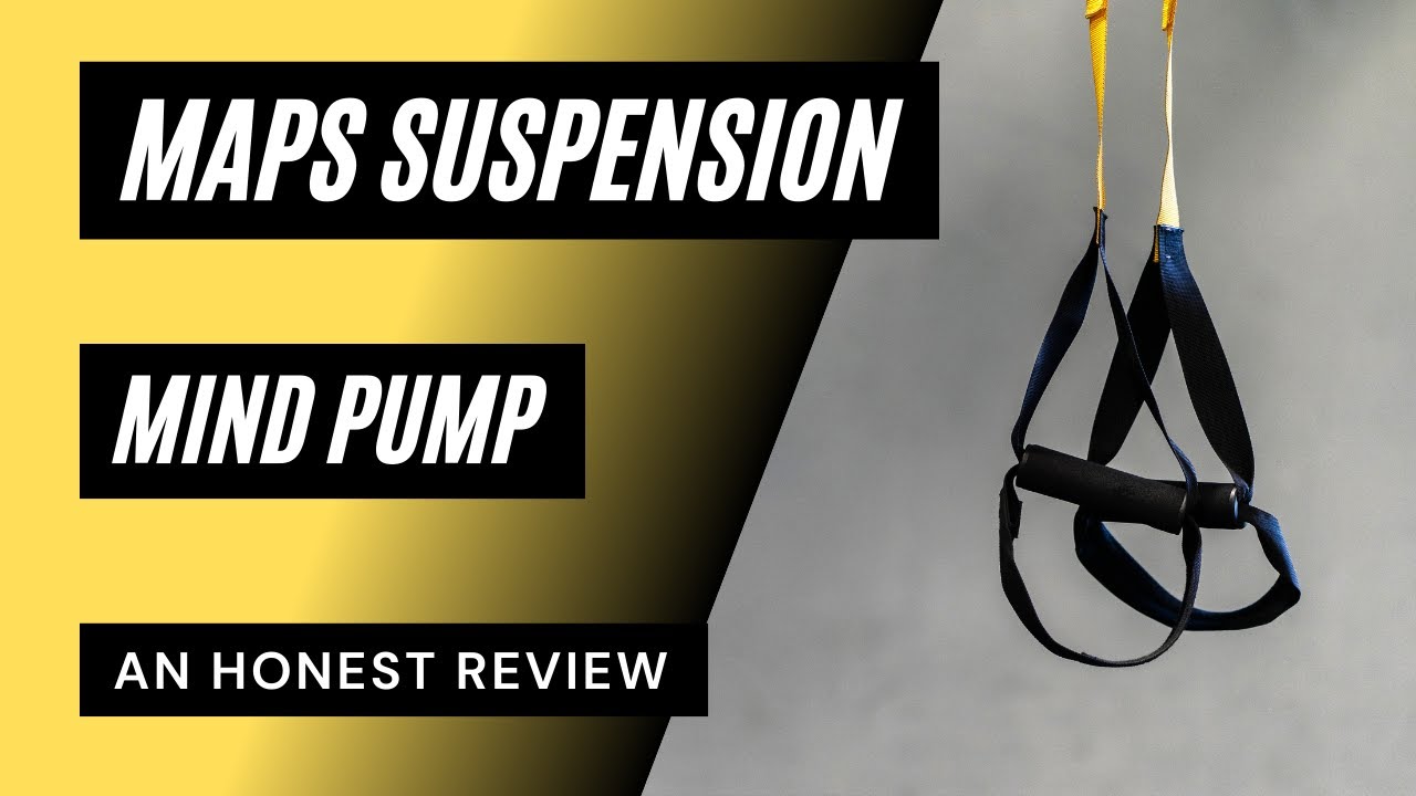 MAPS Suspension Review - Mind Pump - Tao of Stefan