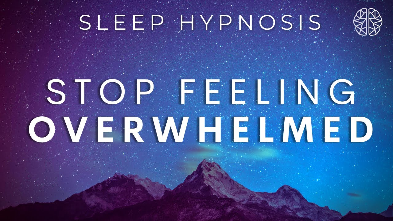 How to Stop Feeling Overwhelmed Hypnosis | Reduce Anxiety | Hypnotherapy Unleashed #hypnotherapy