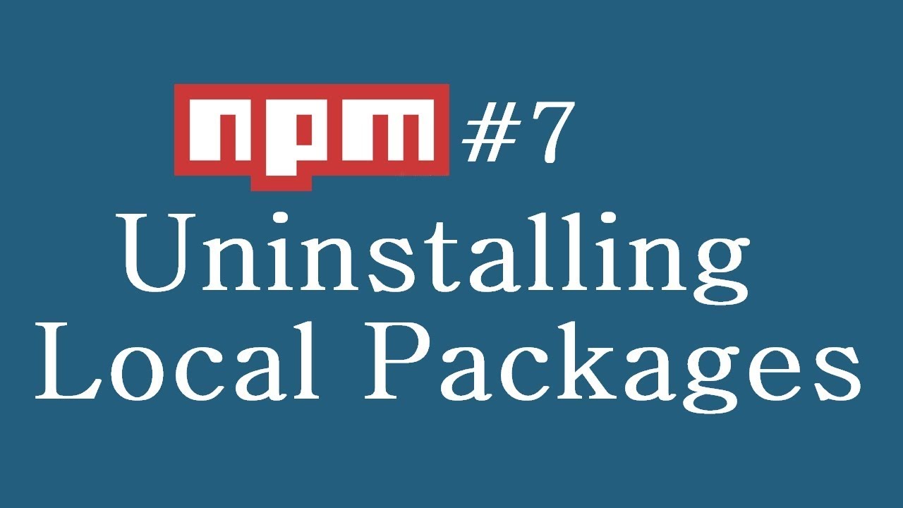 NPM Tutorial for Beginners - 7 - Uninstalling Local Packages (English)