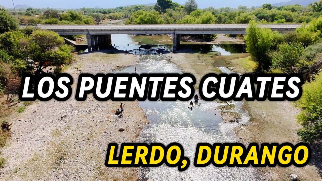 EL RIO NAZAS EN LOS PUENTES CUATES DE LERDO, DURANGO