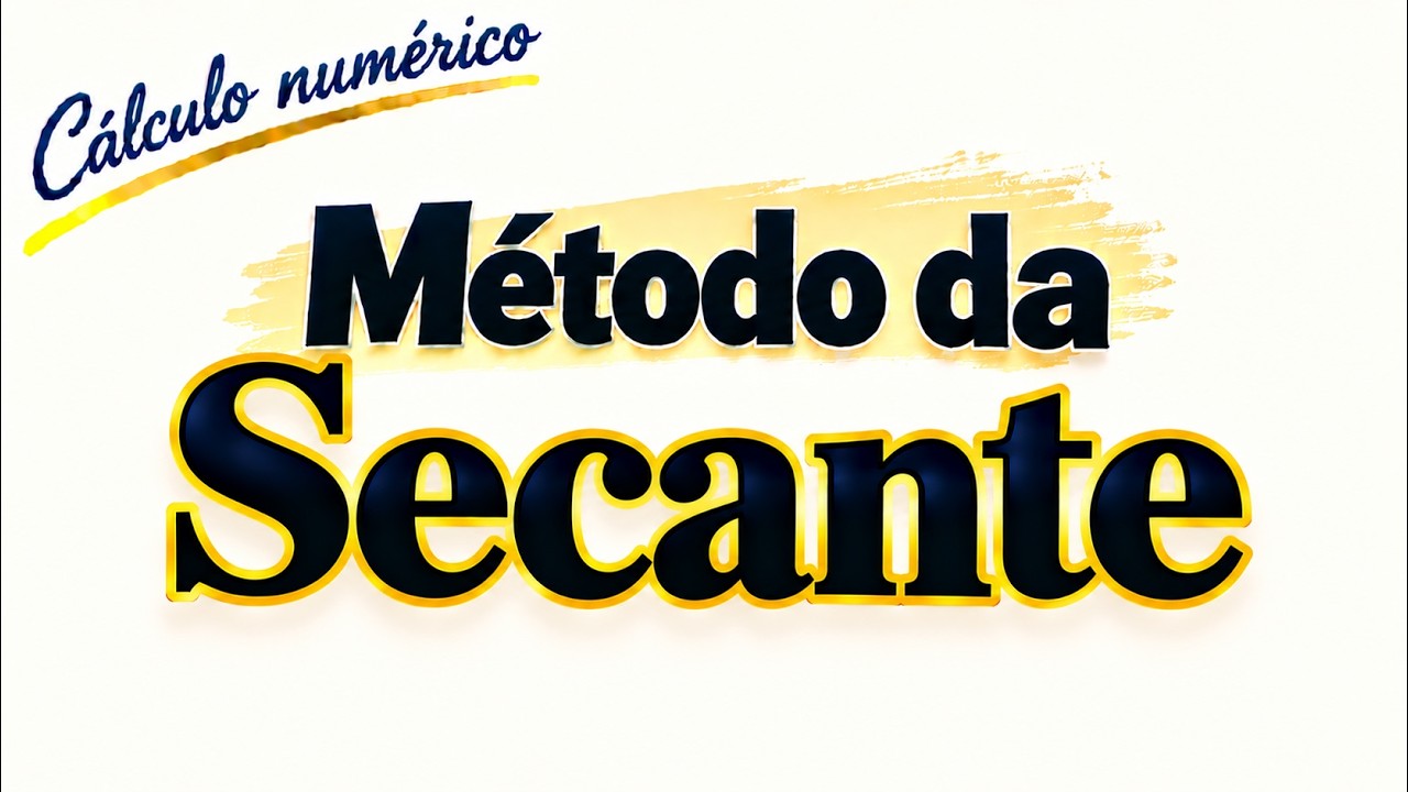 MÉTODO DA SECANTE | PARA ENCONTRAR A RAIZ