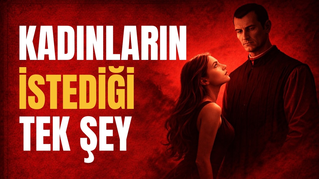 Kadınların İstediği TEK Şey (Machiavelli'nin Acımasız Gerçeği)