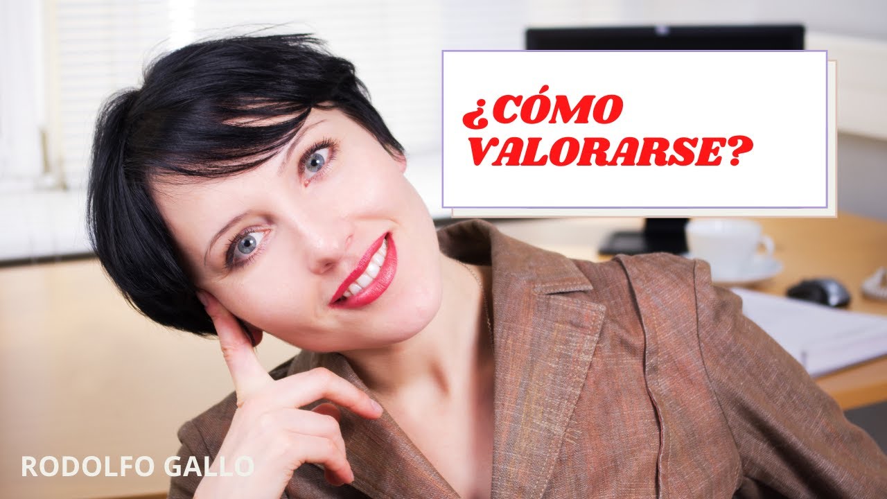 CÓMO DARTE TU LUGAR, Y VALORARTE