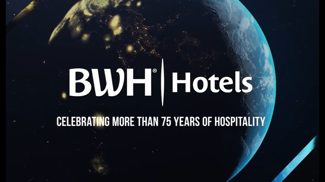 BWH Hotels - A Hotel Brand For Every Traveler
