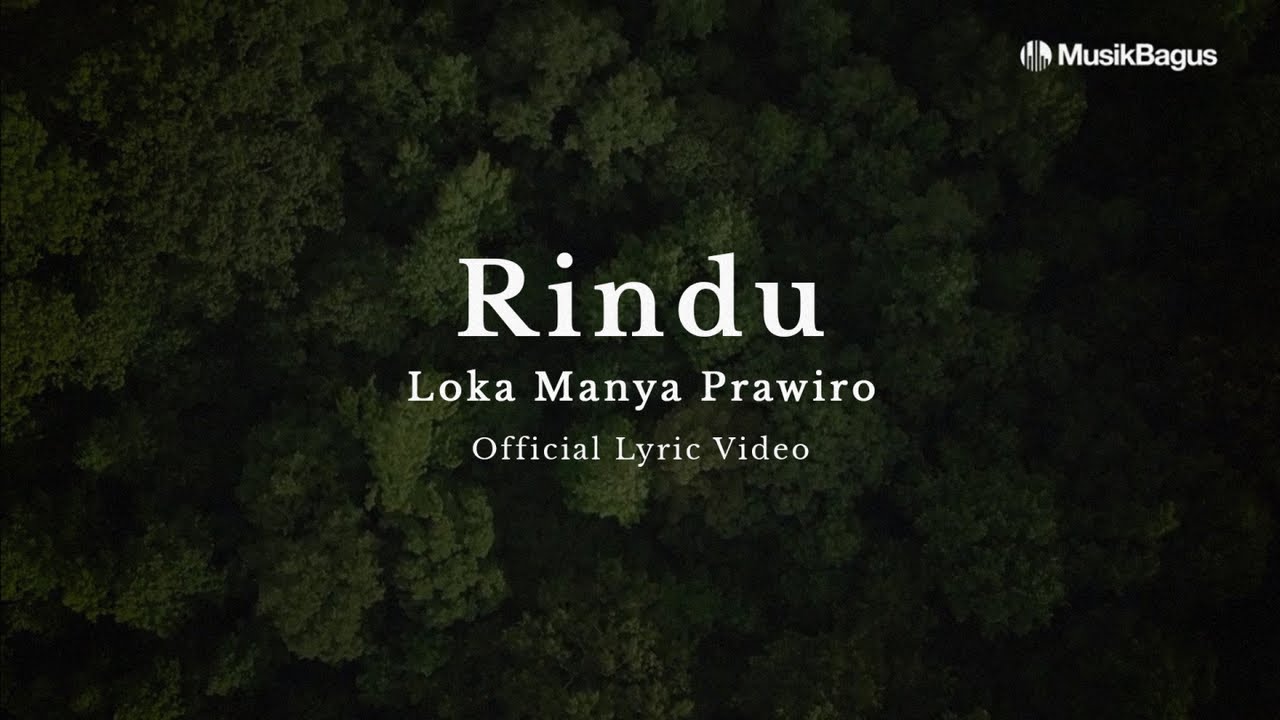 Loka Manya Prawiro - Rindu (Official Lyric Video)