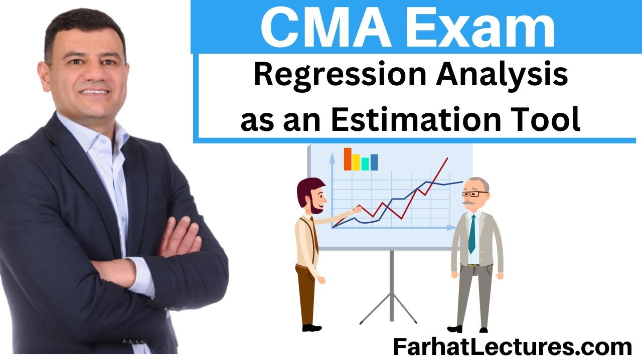 Regression Analysis as a Estimating Tool. CMA Exam