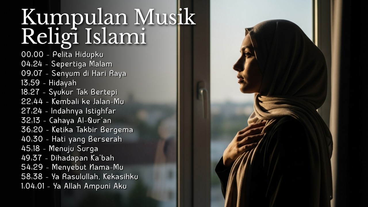 Playlist Lagu Religi Islami | Ingat Allah, Hati Jadi Tenang | Penyejuk Jiwa & Penambah Iman
