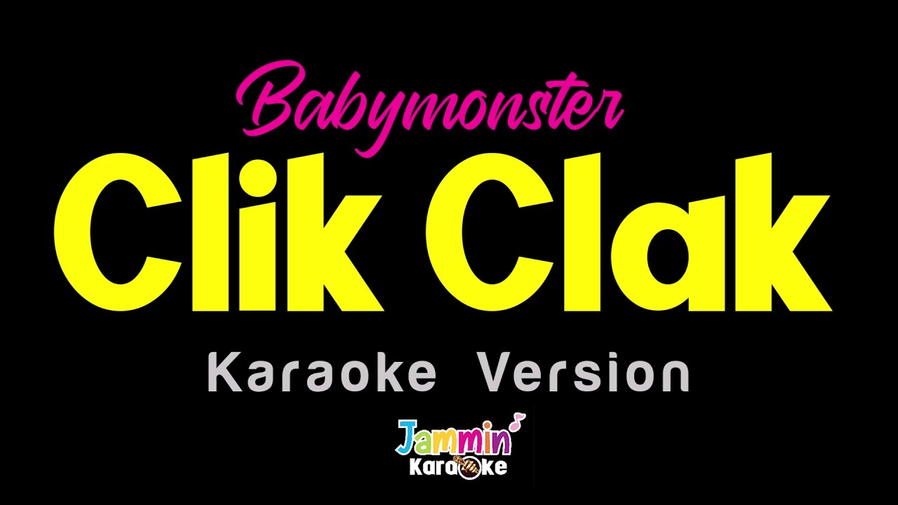 CLIK CLAK - BABYMONSTER (Karaoke Version)