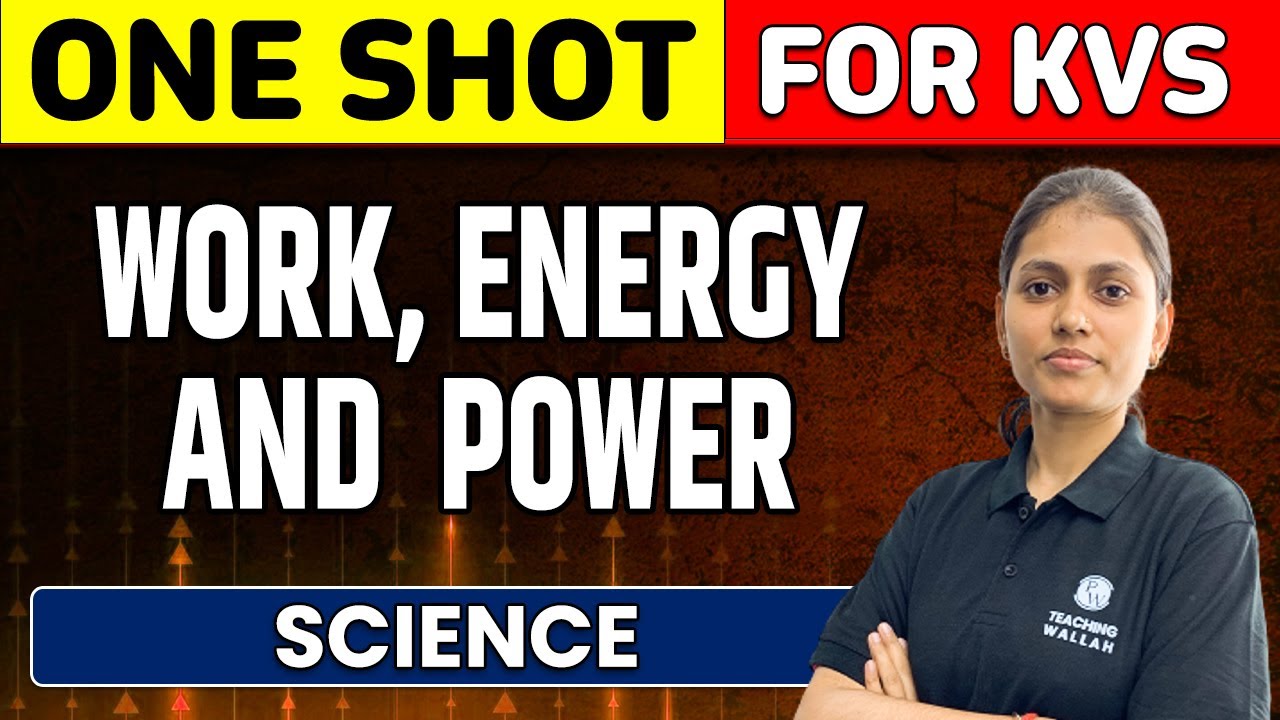 Work, Energy and  Power in 1 Shot | Science for KVS 2022-23 | PRT | Teaching wallah