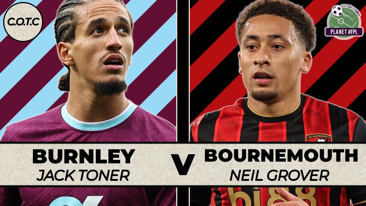 Burnley v Bournemouth | CotC with Jack Toner & Neil Grover | Planet FPL 2025/26