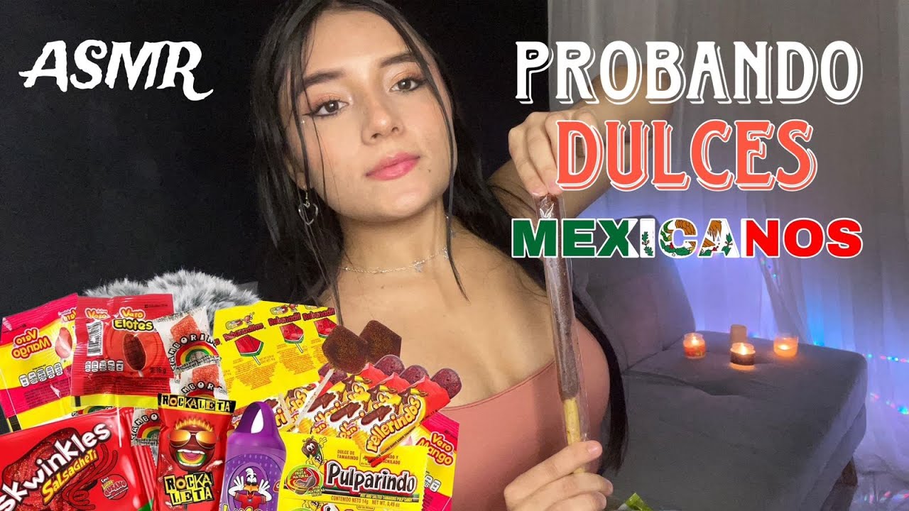 Asmr probando dulces MEXICANOS ♡