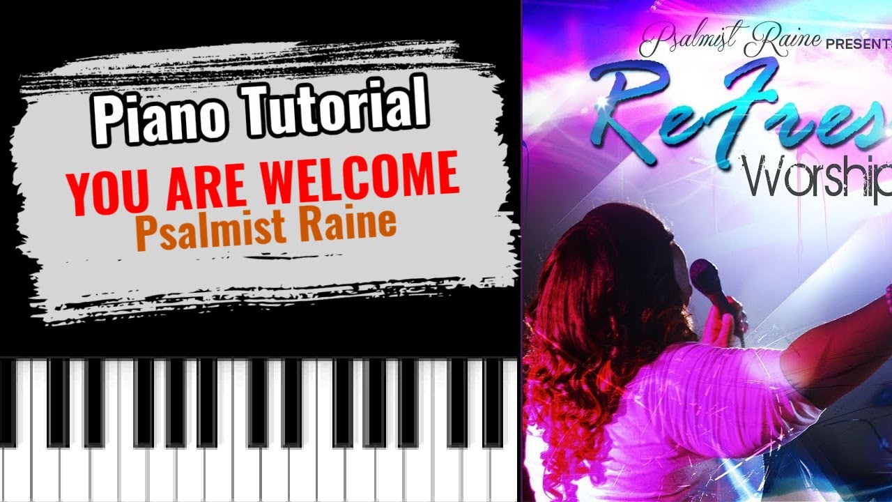 🎹YOU ARE WELCOME by Psalmist Raine (easy piano tutorial lesson free)