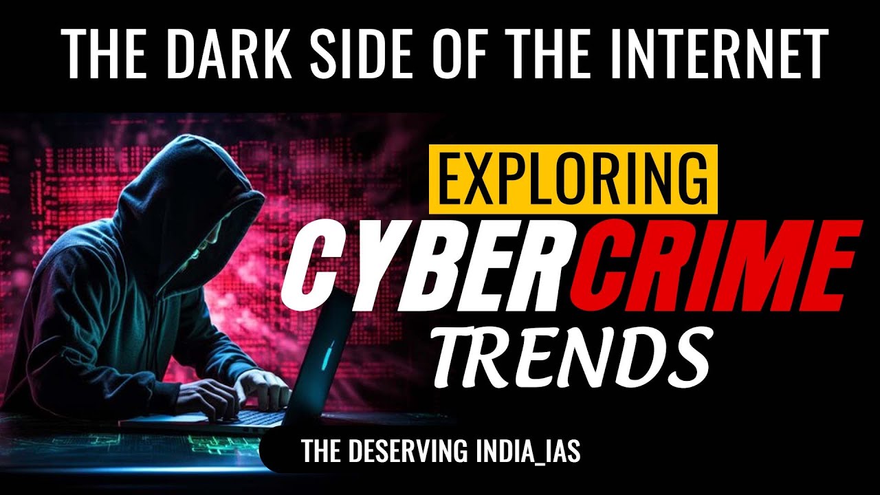 The Dark Side of the Internet | Exploring Cyber Crime Trends