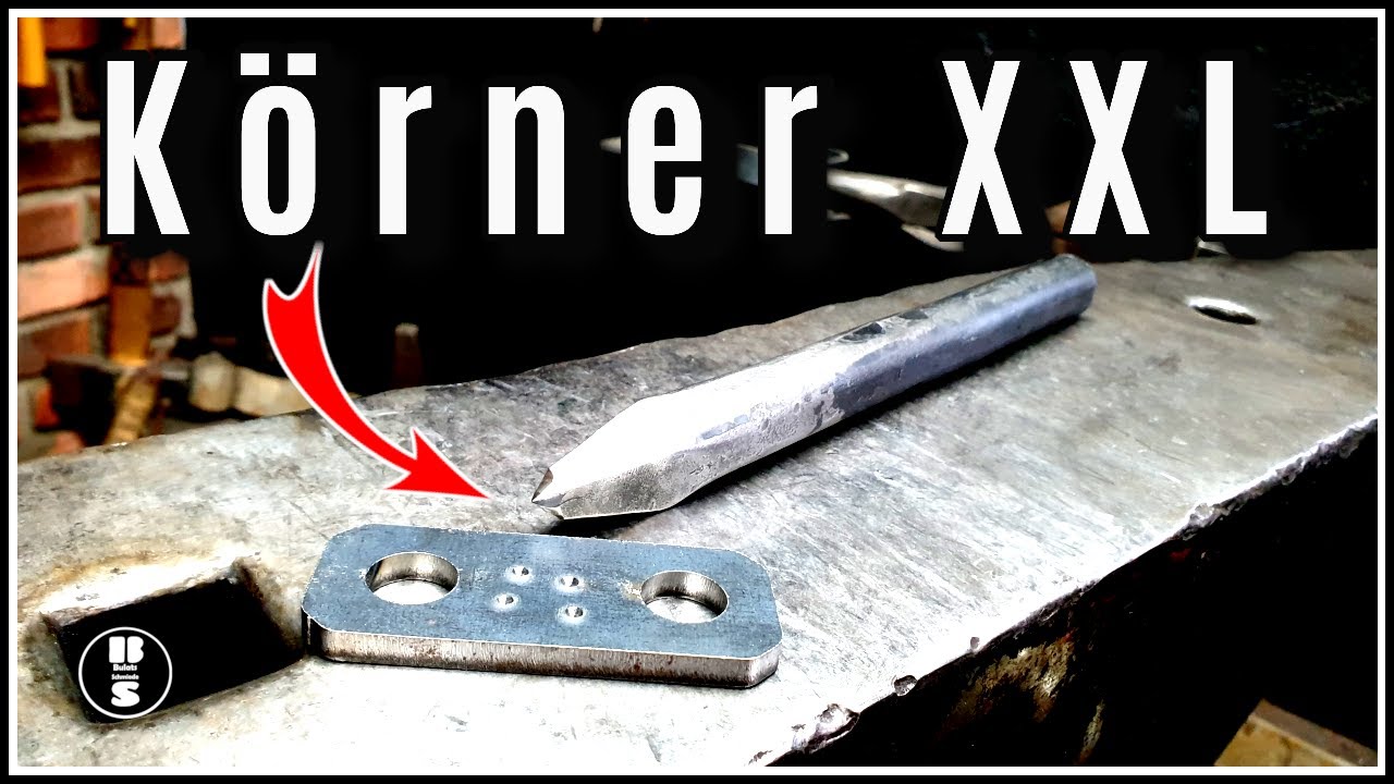 Körner XXL schmieden |Wie man ein Werkzeug herstellen kann.