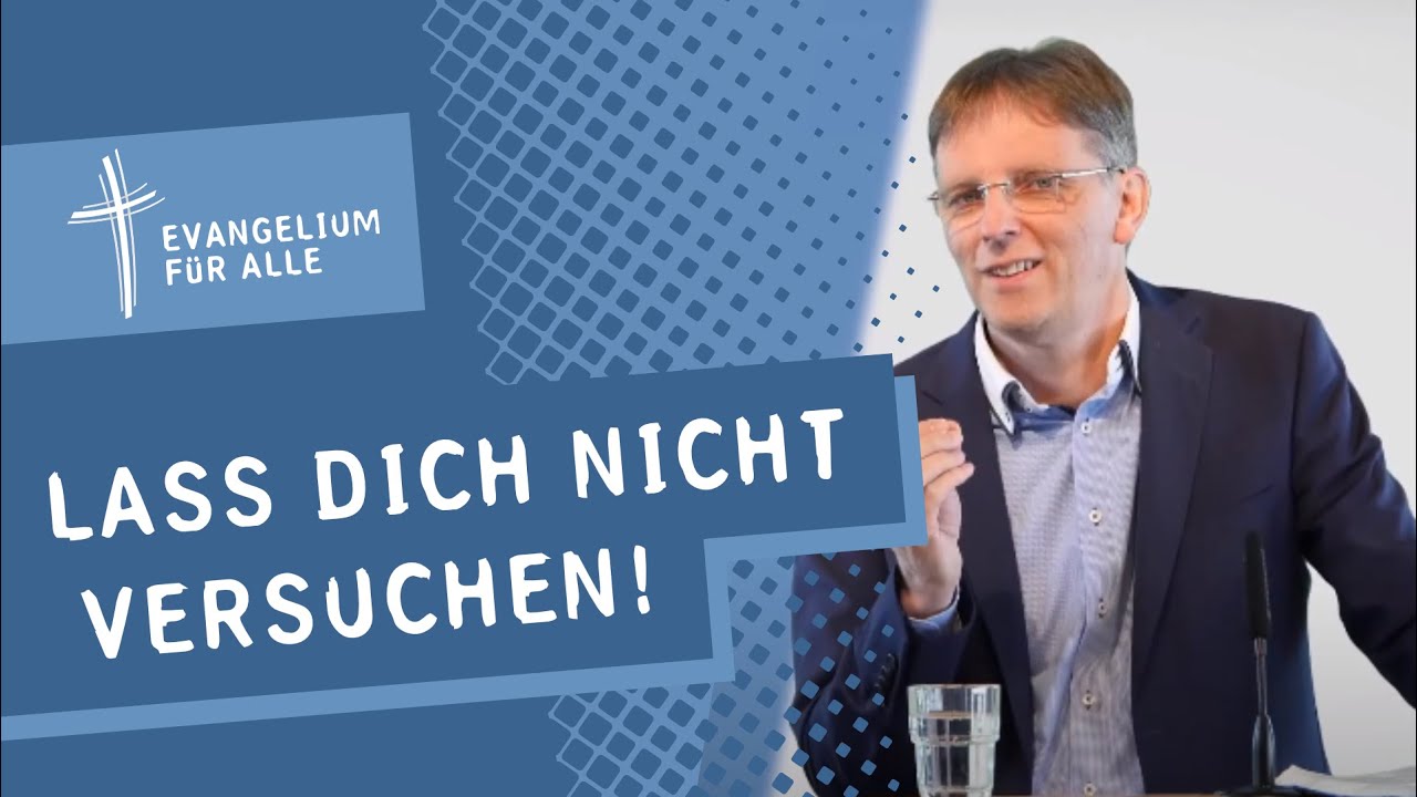 Lass dich nicht versuchen! - Mt. 4, 1-11 | Thomas Powilleit