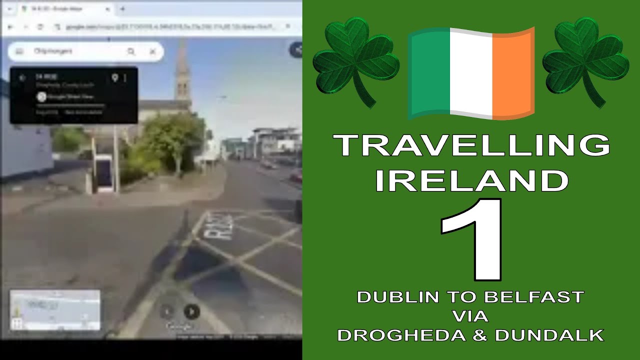 Travelling Ireland - Irish Road 1 - Dublin to Belfast via Drogheda and Dundalk