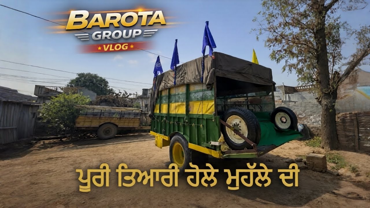 ਪੂਰੀ ਤਿਆਰੀ holle mohalle ਦੀ Barota Group 