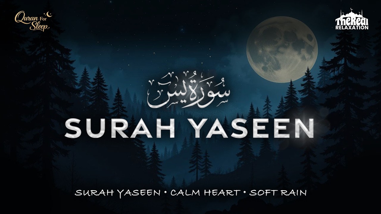 Surah Yaseen With Rain Sounds 🌧️ | Relaxing Quran Recitation for Deep Sleep