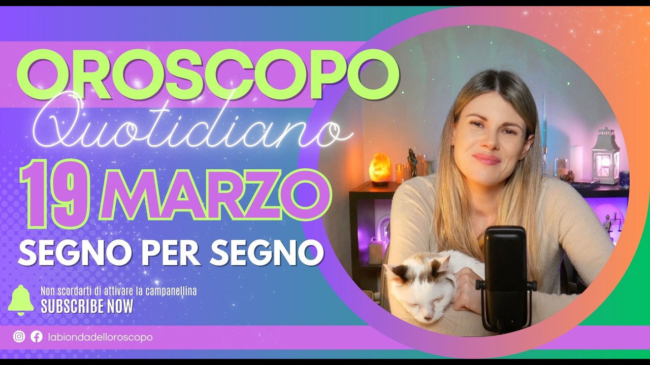 Oroscopo del giorno: 19 Marzo 2026