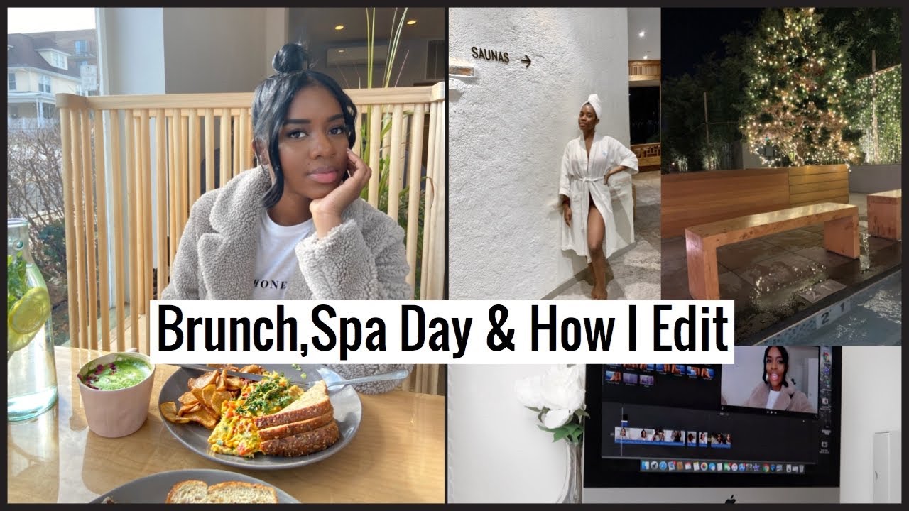 Weekly Vlog| Brunch,Spa Day & How I Edit My Videos