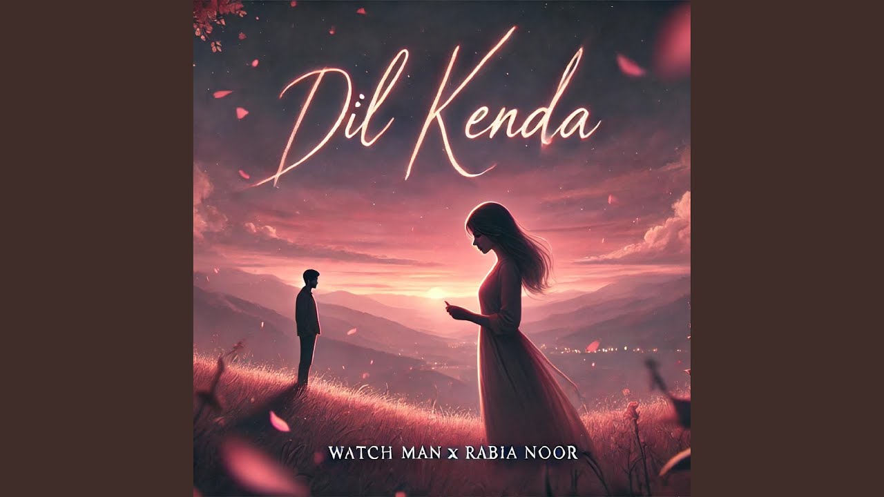 Dil Kenda (feat. Rabia Noor)