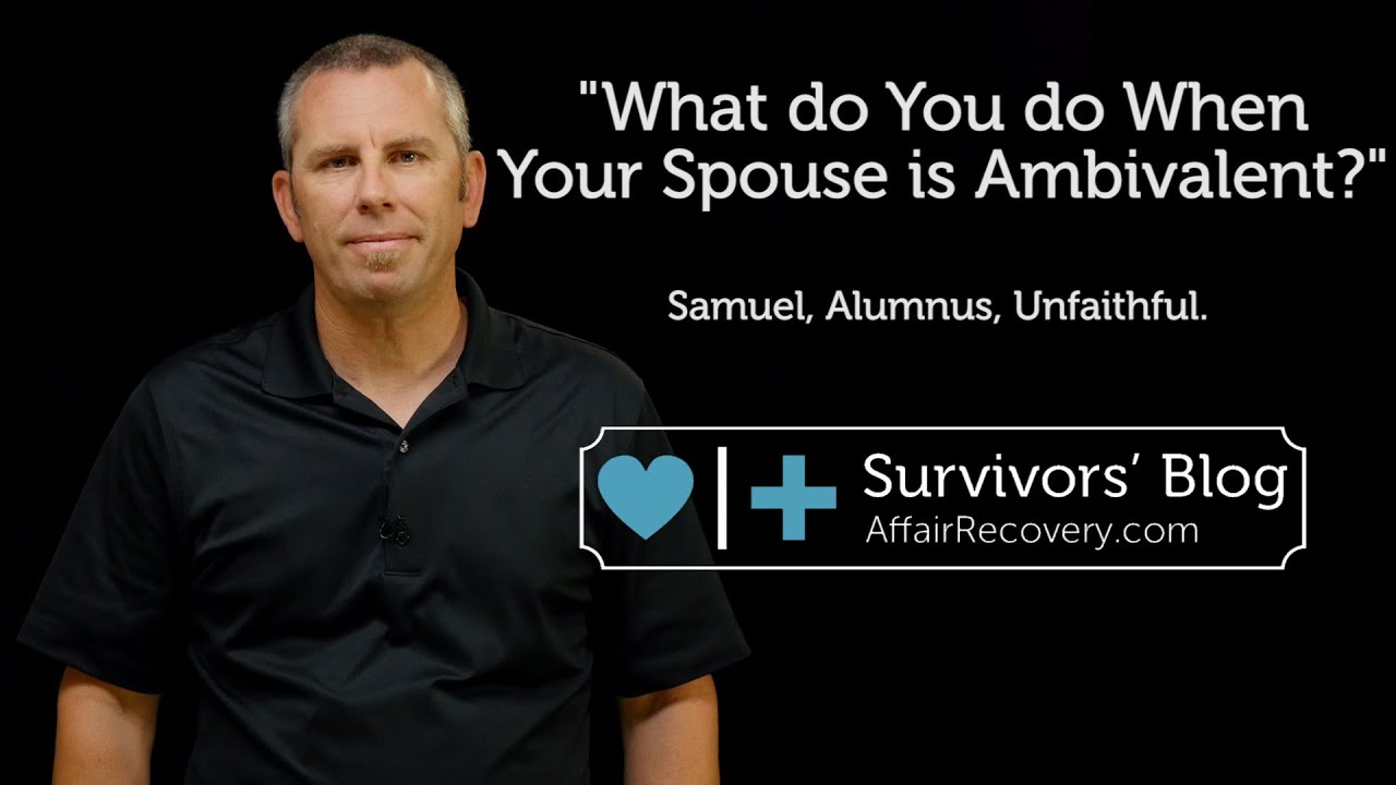What do You do When Your Spouse is Ambivalent?