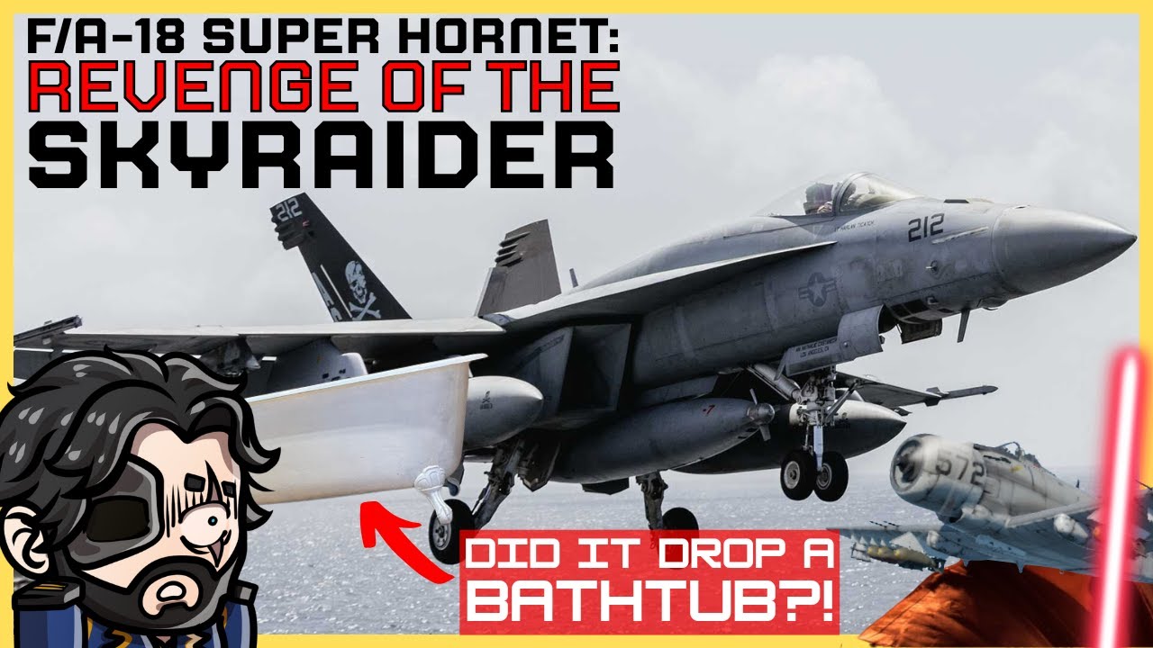 F/A-18 Super Hornet: The Plane That (Maybe) Dropped A Bathtub | Corrupted Intel Files