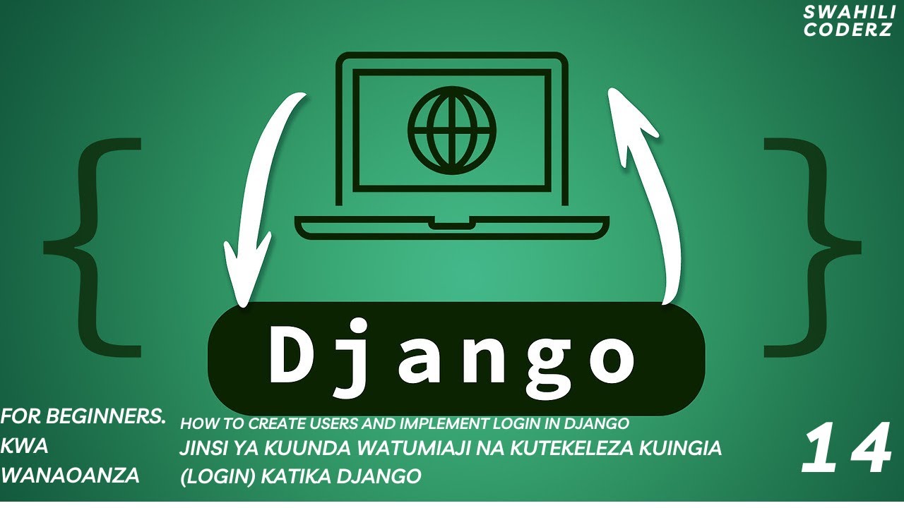How to Create Users and Login in Django : Kutekeleza Kuingia (Login) katika Django