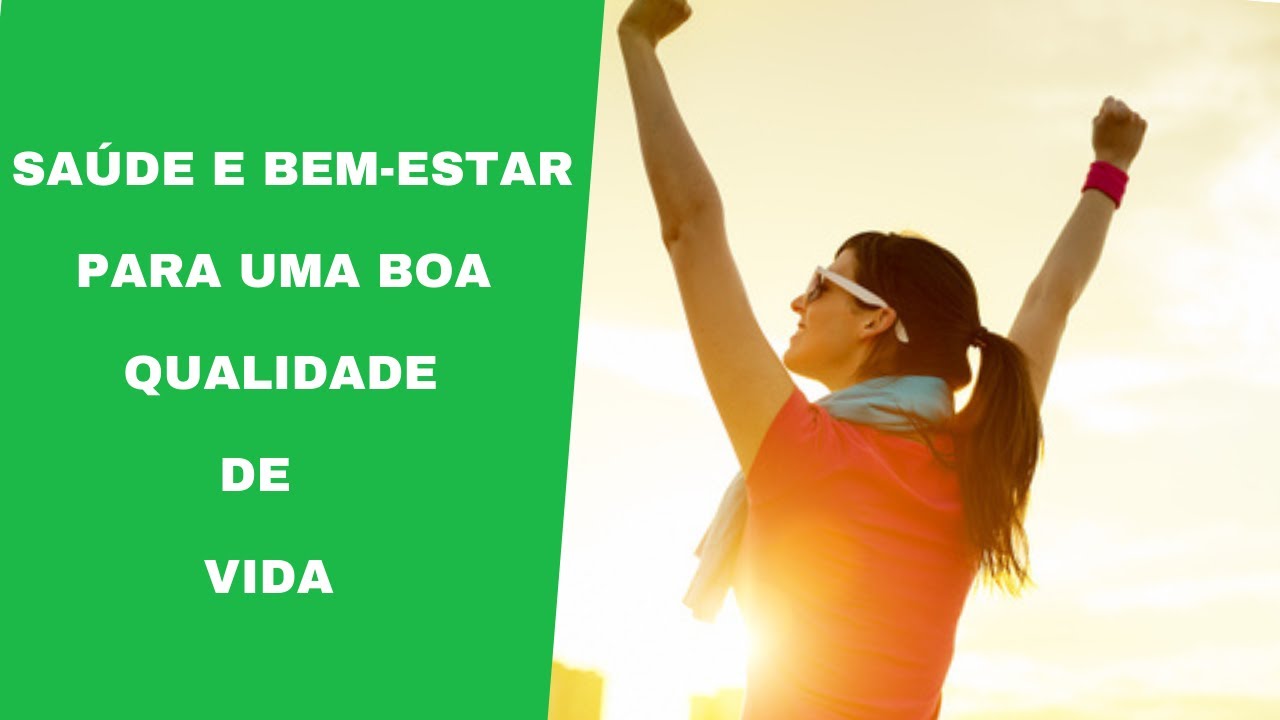 Sa&uacute;de E Bem-Estar Para Uma Boa Qualidade De Vida