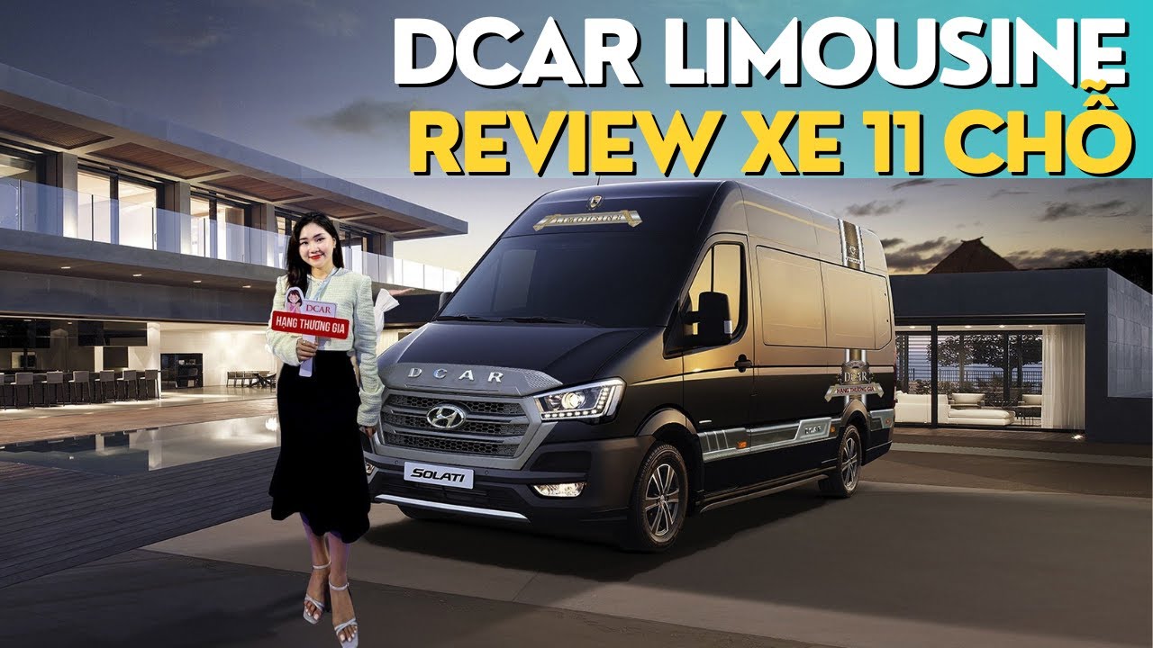 REVIEW Xe Limousine DCAR Hạng Thương Gia 12 chỗ - HYUNDAI SOLATI 2024