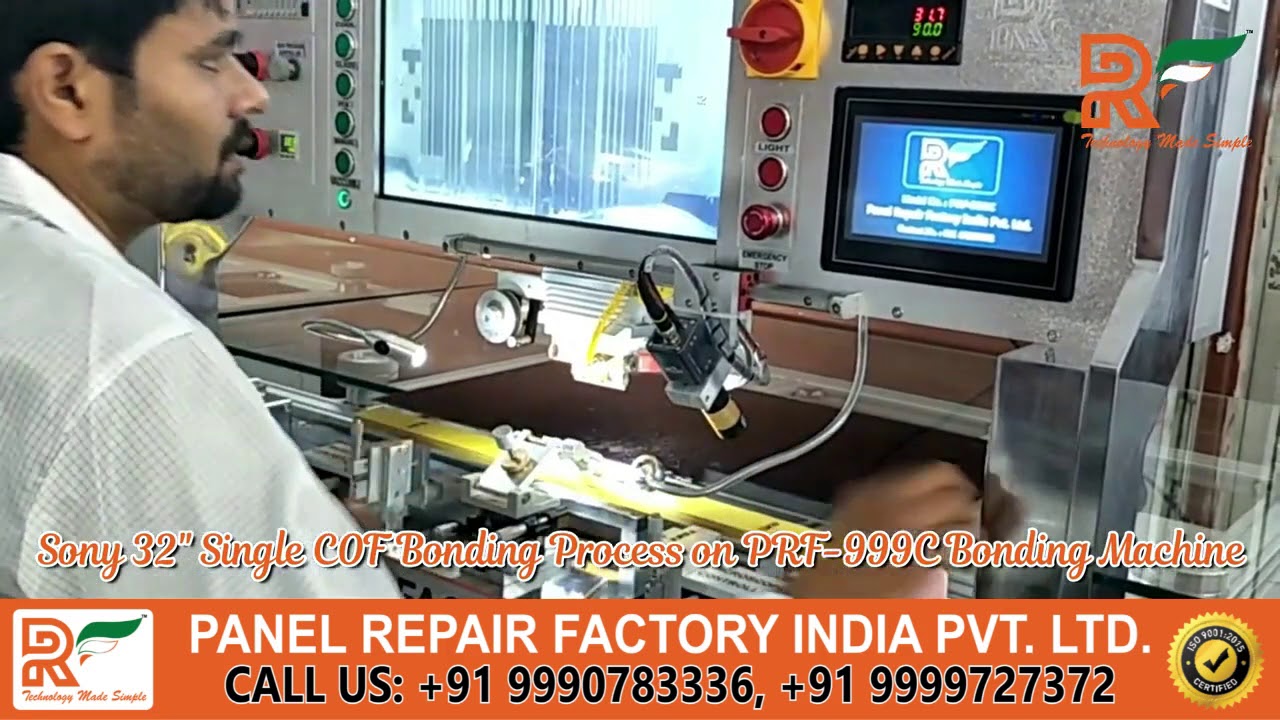 Sony 32 inch Single COF Bonding Process on PRF 999C Bonding Machine