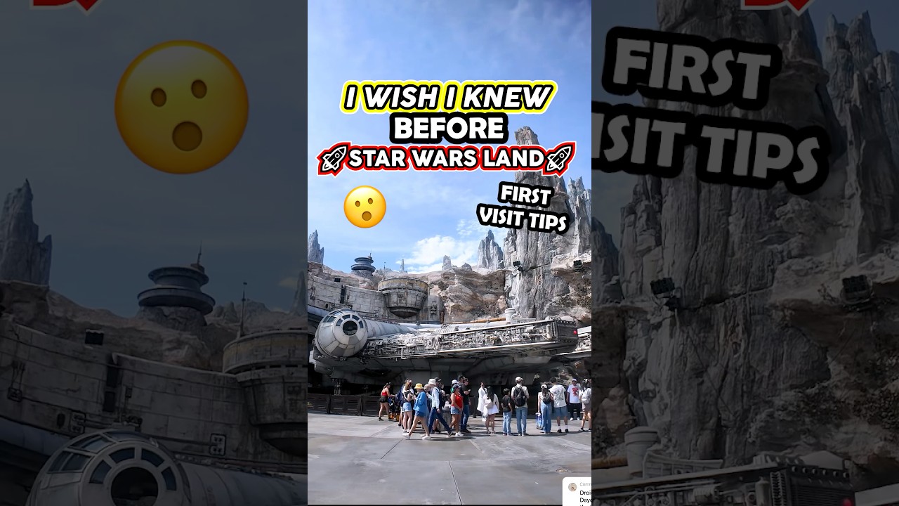 WISH I Knew BEFORE Visiting Star Wars Land! 😮🚀(Galaxy&rsquo;s Edge Rides & Food)
