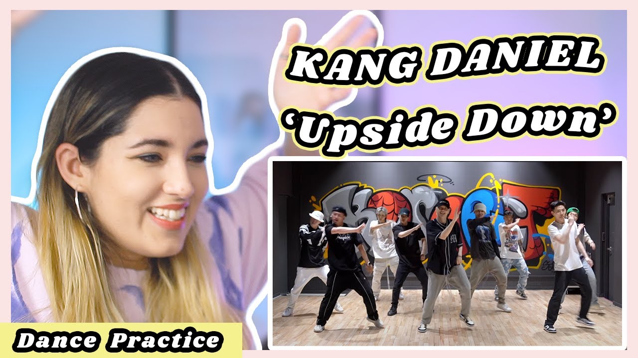 [Dance Practice] 강다니엘 (KANGDANIEL) - Upside Down Reaction
