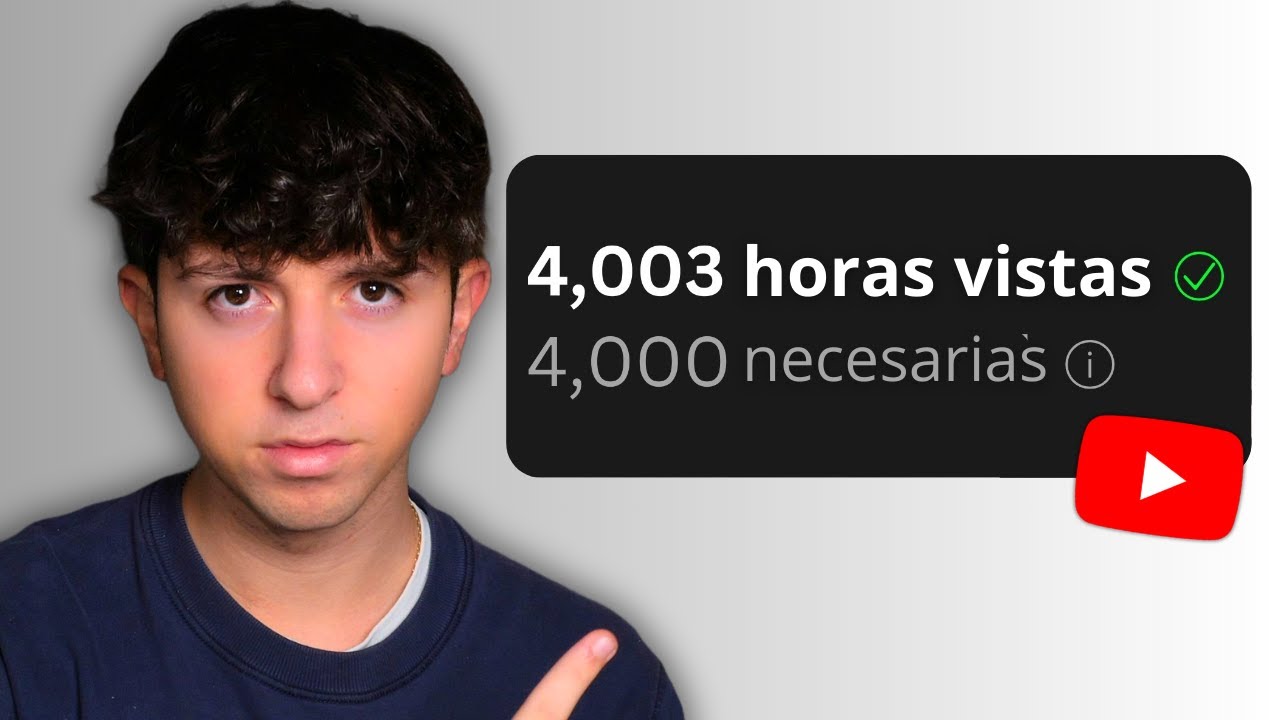 La Forma M&Aacute;S F&Aacute;CIL de CONSEGUIR 4.000 Horas de Visualizaci&oacute;n en YouTube