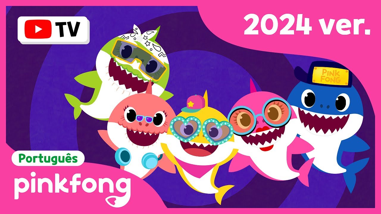 [TV] Baby Shark em Português | 2024 ver. | +Completo | Pinkfong,Bebê Tubarão! Canções para Crianças