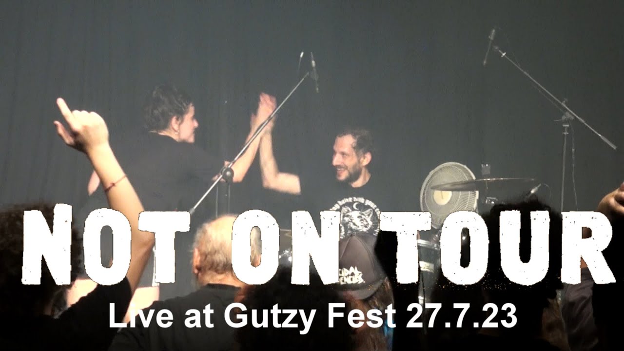 Not On Tour - Live at Gutzy Fest 27/7/23