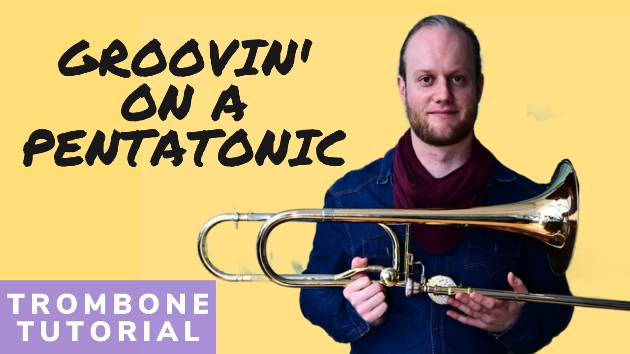 How to Groove on a Pentatonic - Trombone Tutorial