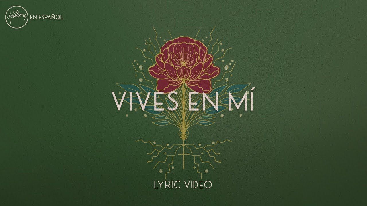 Vives En Mí (Lyric Video) | Hillsong en Español