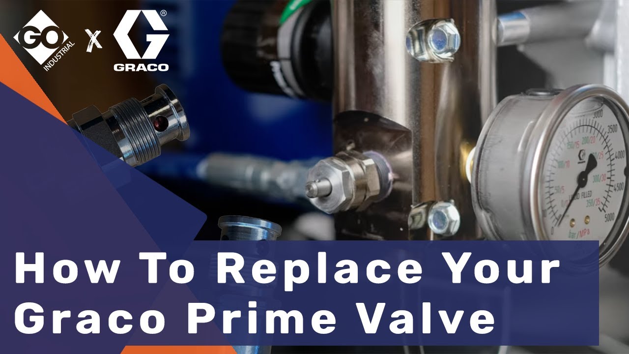 Problems Priming? How To Replace Your Graco Prime Valve