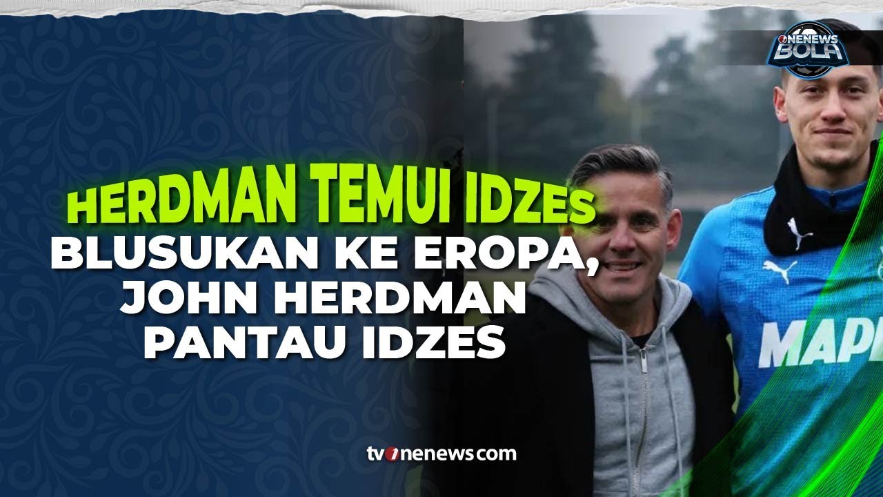 Pelatih Timnas Indonesia John Herdman Sambangi Jay Idzes di Italia | OneNews Bola