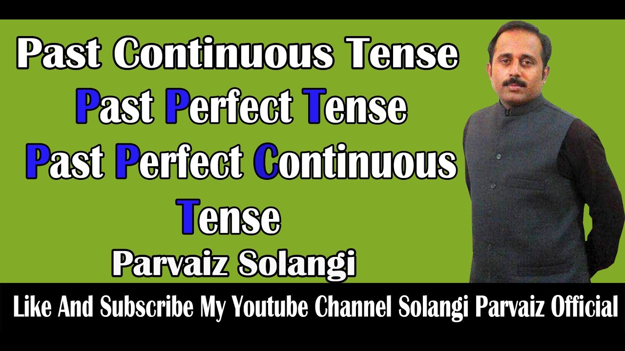 Past simple tense| past continuous Tense| Past Perfect Continuous Tense